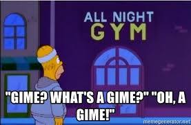 Homer Simpson discovering the all night GYM
